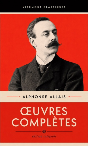 Portada del libro «Oeuvres Complètes», de Alphonse Allais