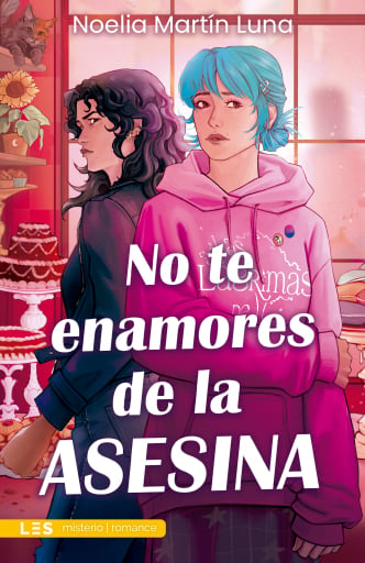 Portada del libro «No te enamores de la asesina», de Noelia Martín Luna