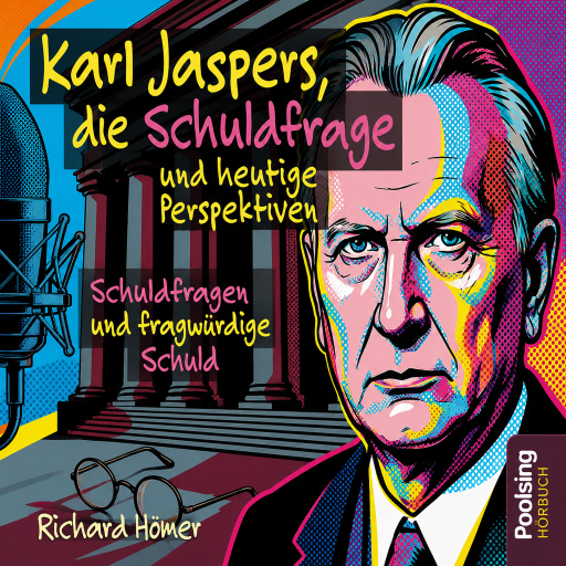 Karl Jaspers, die Schuldfrage und heutige Perspektiven