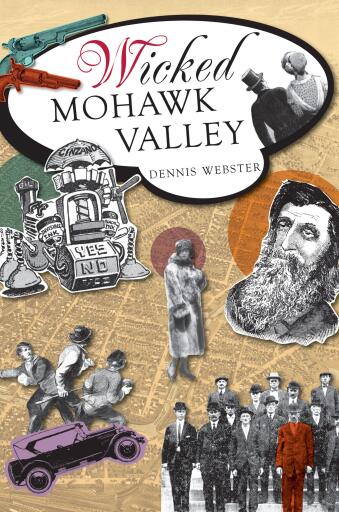 Portada del libro «Wicked Mohawk Valley», de Dennis Webster