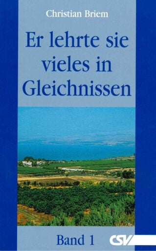 Er lehrte sie vieles in Gleichnissen