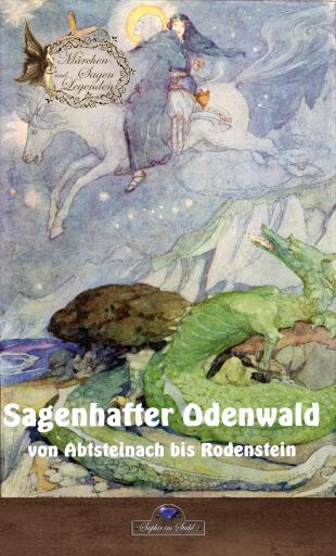 Sagenhafter Odenwald von Abtsteinach bis Rodenstein