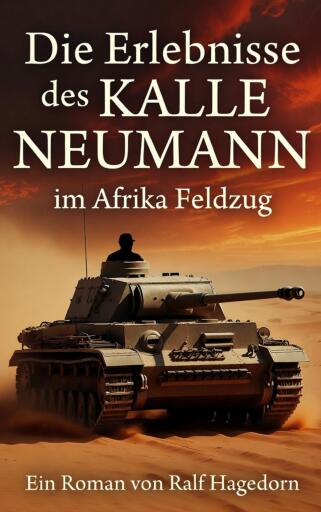 Die Erlebnisse des Kalle Neumann im Afrika Feldzug