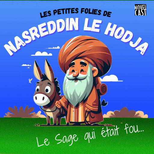 Les petites folies de Nasreddin le Hodja