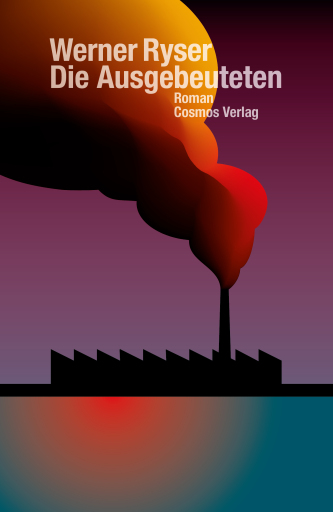 Portada del libro «Die Ausgebeuteten», de Werner Ryser