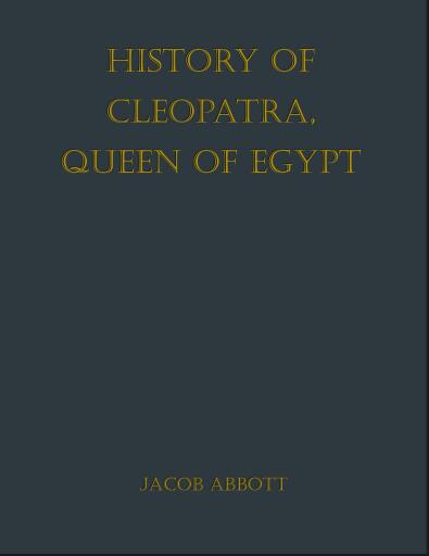 History of Cleopatra, Queen of Egypt