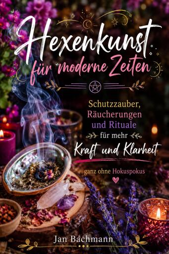Hexenkunst für moderne Zeiten