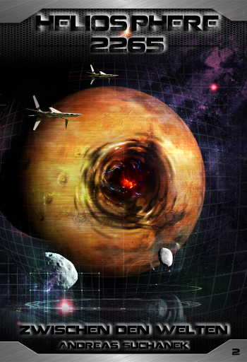 Portada del libro «Heliosphere 2265 - Band 2: Zwischen den Welten (Science Fiction)», de Andreas Suchanek