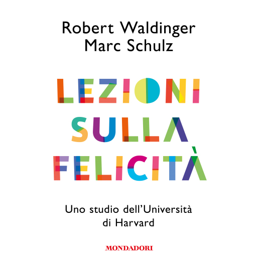 Portada del audiolibro «Lezioni sulla felicità», de Robert Waldinger, Marc Schulz