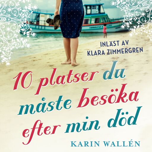 Portada del audiolibro «Tio platser du måste besöka efter min död», de Karin Wallén