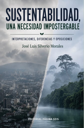 Portada del libro «Sustentabilidad, una necesidad impostergable», de José Luis Silverio Morales