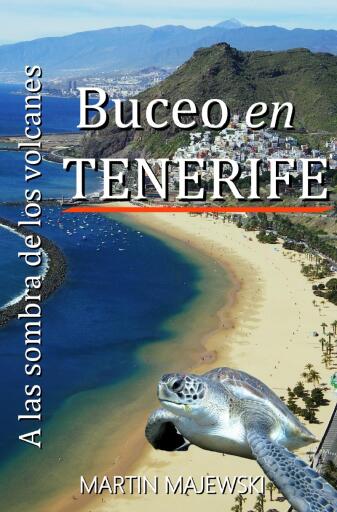 Portada del libro «Buceo en Tenerife A la sombra de los Volcanes», de Martin Majewski