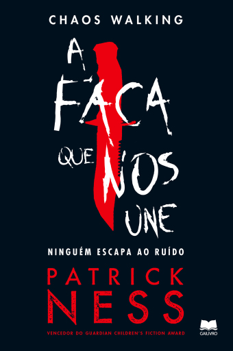 Portada del libro «Chaos Walking 1 A Faca Que Nos Une», de Patrick Ness