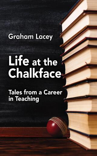 Portada del libro «Life at the Chalkface», de Graham Lacey