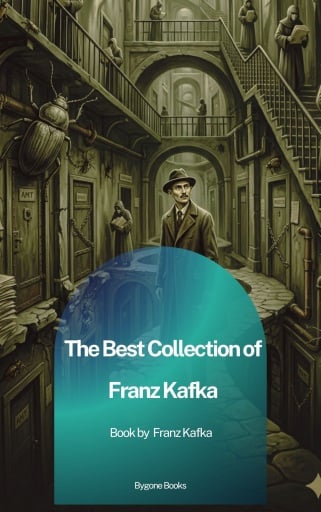 Portada del libro «The Best Collection of Franz Kafka», de Franz Kafka