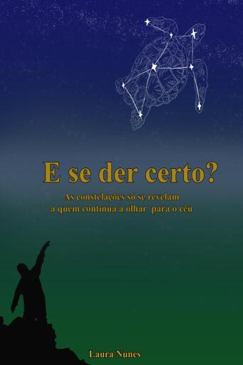 E se der certo?