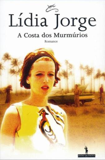 Portada del libro «A Costa Dos Murmúrios», de Lídia Jorge