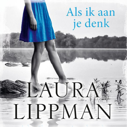 Portada del audiolibro «Als ik aan je denk», de Laura Lippman