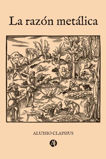 Portada del libro «La razón metálica», de Luis Manuel Claps