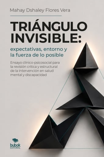 Portada del libro «Triángulo invisible: expectativas, entorno y la fuerza de lo posible», de Mahay Dshaley Flores Vera