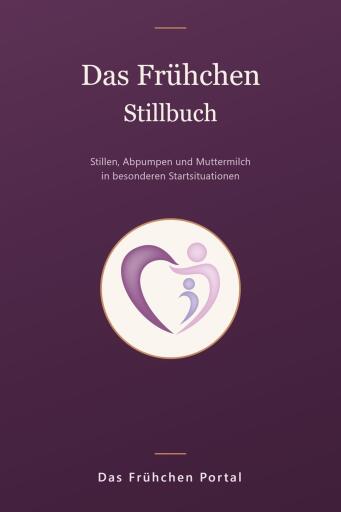 Portada del libro «Das Frühchen Stillbuch», de Das Frühchen Portal