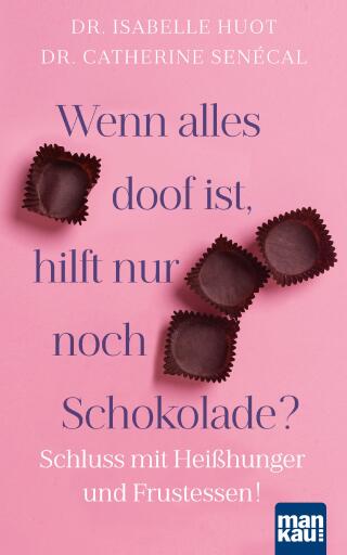 Portada del libro «Wenn alles doof ist, hilft nur noch Schokolade?»