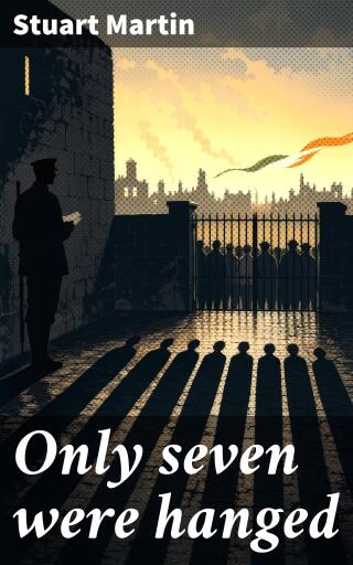 Only seven were hanged