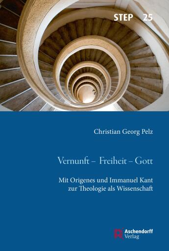 Vernunft – Freiheit – Gott