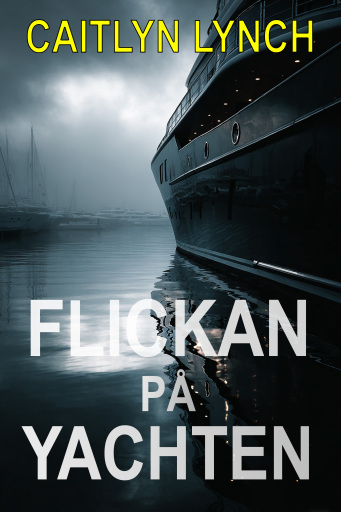Portada del libro «Flickan på Yachten», de Caitlyn Lynch