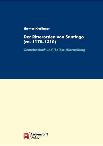 Der Ritterorden von Santiago (ca. 1170–1310)