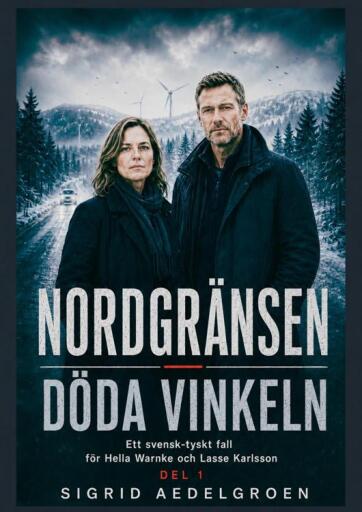 Portada del libro «Nordgränsen – Döda vinkeln», de Sigrid Aedelgroen