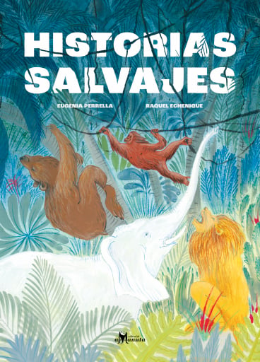 Portada del libro «Historias salvajes», de Eugenia Perrella