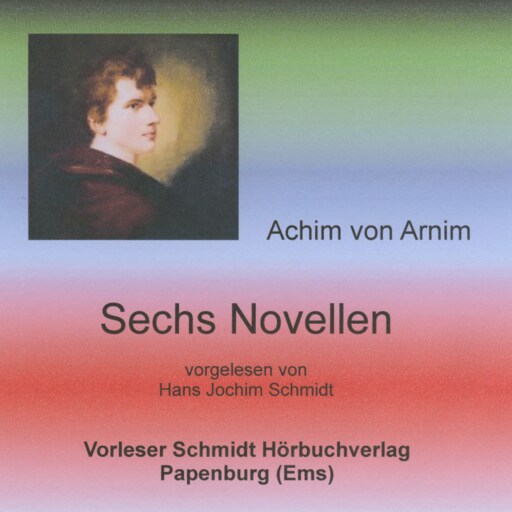 Portada del audiolibro «Sechs Novellen», de Achim von Arnim