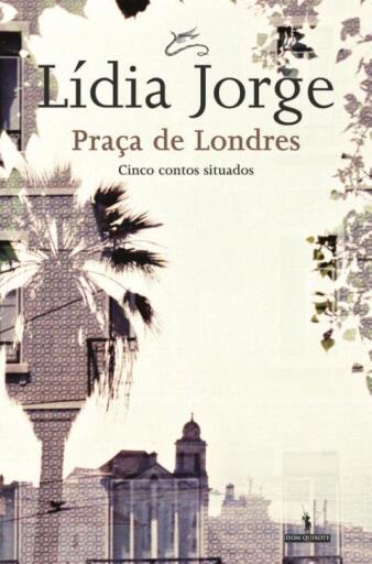 Portada del libro «Praça de Londres», de Lídia Jorge