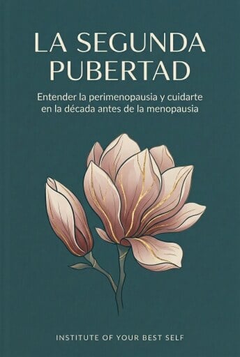 Portada del libro «La Segunda Pubertad», de Equipo Institute of Your Best Self