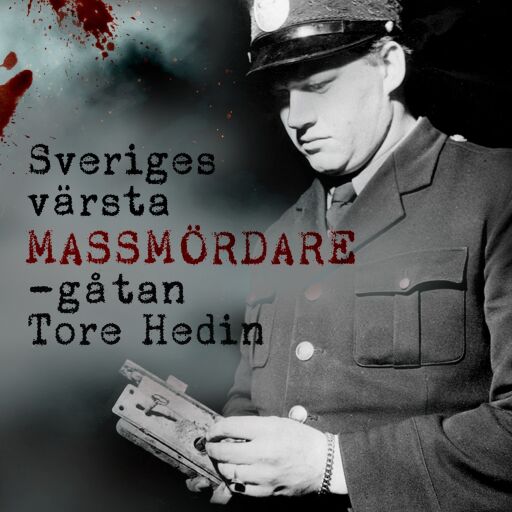 Portada del libro «Sveriges värsta massmördare – gåtan Tore Hedin», de Johan Persson
