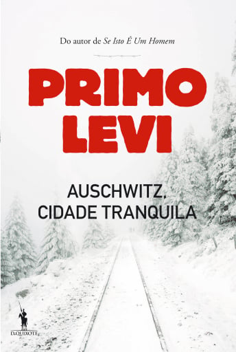 Portada del libro «Auschwitz, Cidade Tranquila», de Primo Levi
