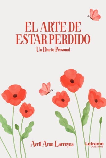 Portada del libro «El arte de estar perdido», de Avril Aron Larreyna