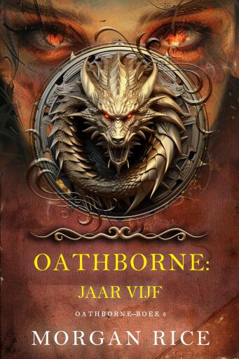 Portada del libro «Oathborne: Jaar Vijf (Boek 5 van de Oathborne Serie)», de Morgan Rice