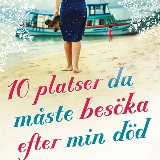 Portada del libro «Tio platser du måste besöka efter min död», de Karin Wallén