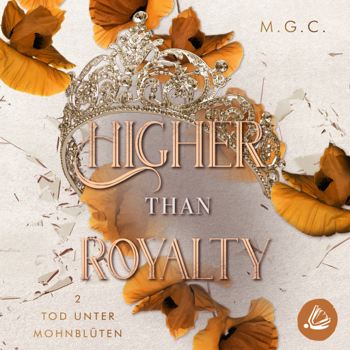 Portada del audiolibro «Higher Than Royalty 2: Tod unter Mohnblüten», de M.G.C.