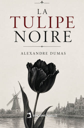 Portada del libro «La tulipe noire», de Alexandre Dumas