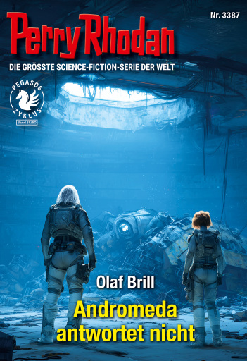Portada del libro «Perry Rhodan 3387: Andromeda antwortet nicht», de Olaf Brill