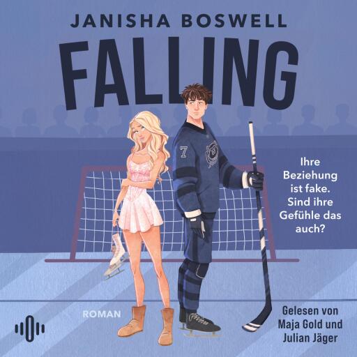 Portada del audiolibro «Falling – Ihre Beziehung ist fake. Sind ihre Gefühle das auch?», de Janisha Boswell