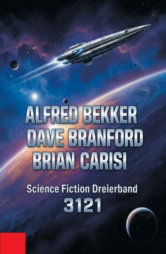 Portada del libro «Science Fiction Dreierband 3121», de Alfred Bekker, Dave Branford