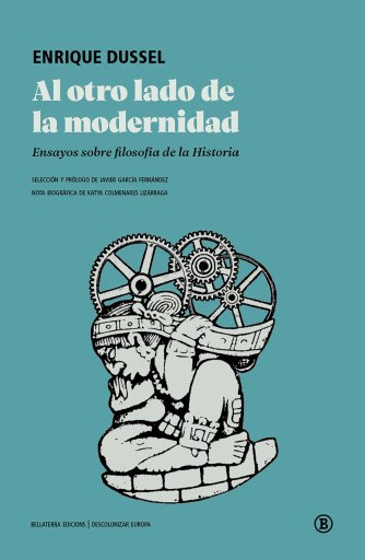 Portada del libro «Al otro lado de la modernidad», de Enrique Dussel