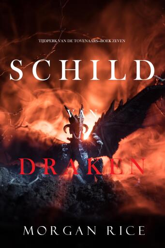Portada del libro «Schild van Draken (Tijdperk van de Tovenaars—Boek Zeven)», de Morgan Rice