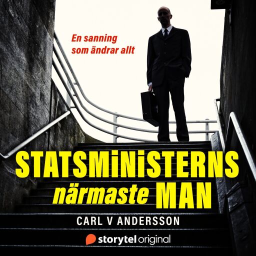 Portada del audiolibro «Statsministerns närmaste man», de Carl V Andersson