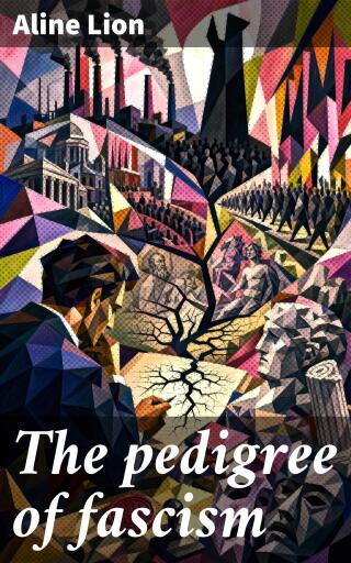 The pedigree of fascism