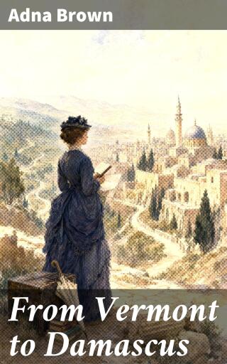 From Vermont to Damascus